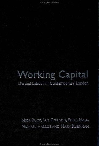 Working Capital: Life and Labour in Contemporary London