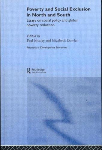 Poverty and social exclusion in North and South: essays on social policy and global poverty reduction