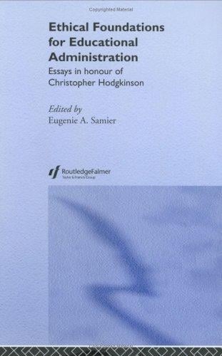 Ethical Foundations for Educational Administration: A Festschrift for Christopher Hodgkinson