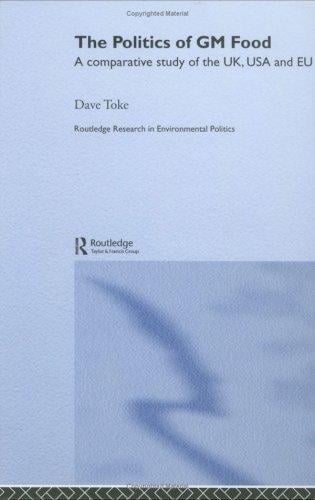 The politics of GM food: a comparative study of the UK, USA, and EU