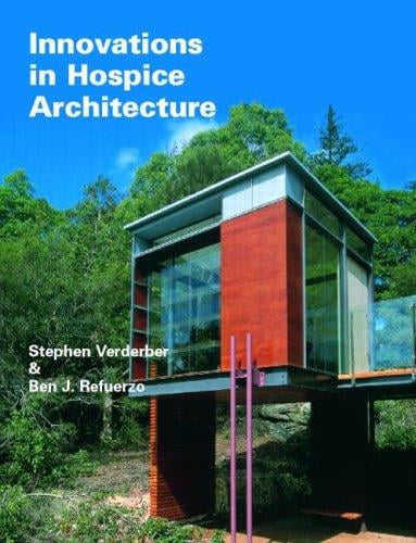 Innovations in hospice architecture