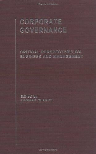 Corporate Governance: Critical Perspectives on Business and Management (Critical Perspectives on Business and Management) 5 Volume Series (Critical Perspectives on Business and Management)