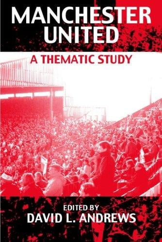 Manchester United: A Thematic Study