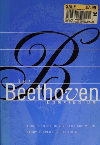 The Beethoven Compendium (A Guide to Beethoven's Life and Music)