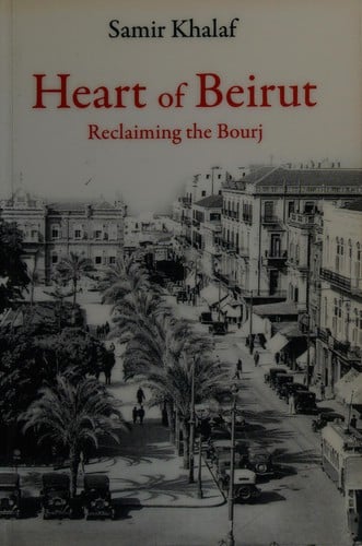 HEART OF BEIRUT: RECLAIMING THE BOURJ.