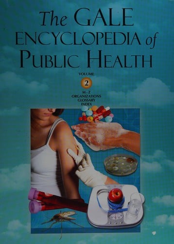 The Gale encyclopedia of public health