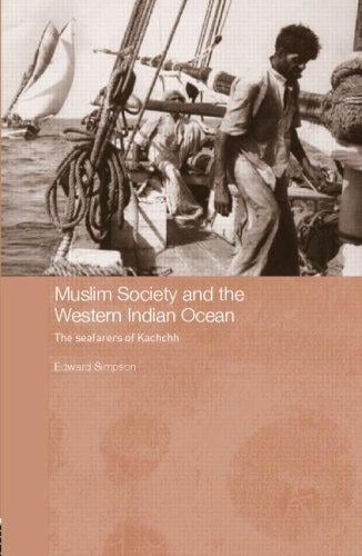 Muslim society and the western Indian Ocean: the seafarers of Kachchh