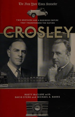 Crosley: two brothers and a business empire that transformed the nation
