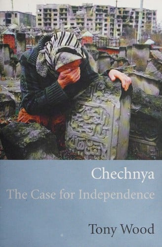 CHECHNYA: THE CASE FOR INDEPENDENCE.