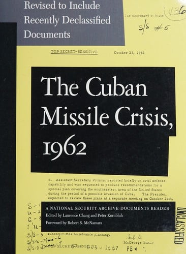 The Cuban missile crisis, 1962: a National Security Archive documents reader