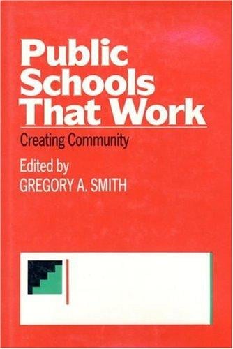 Public Schools That Work: Creating Community (Critical Social Thought)