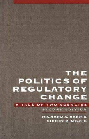 The politics of regulatory change: a tale of two agencies