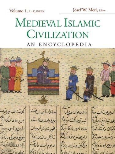 Medieval Islamic Civilization, Volume 1: An Encyclopedia