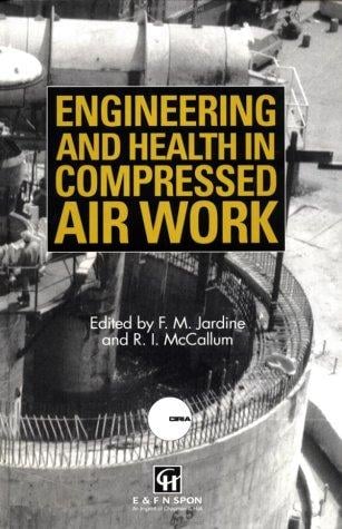 Engineering and Health in Compressed Air Work: Proceedings of the International Conference, Oxford,September 1992