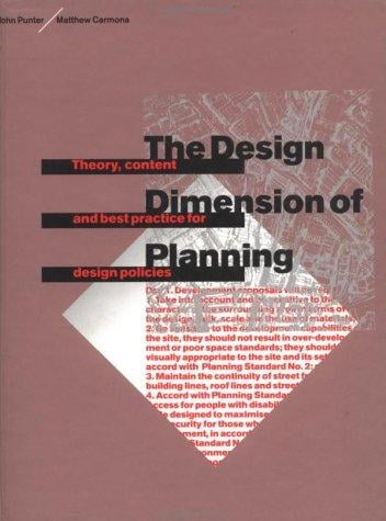The Design Dimension of Planning: Theory, Content and Best Practice for Design Policies