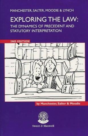Exploring the law: the dynamics of precedent and statutory interpretation