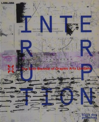Interruption: 30th Ljubljana Biennial of Graphic Arts