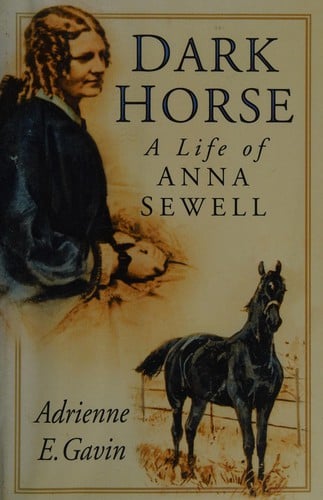 Dark horse: a life of Anna Sewell