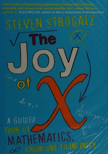 Joy of X: A Guided Tour of Mathematics, from One to Infinity