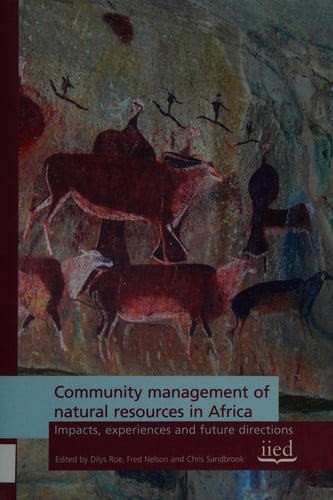 Community management of natural resources in Africa: impacts, experiences and future directions