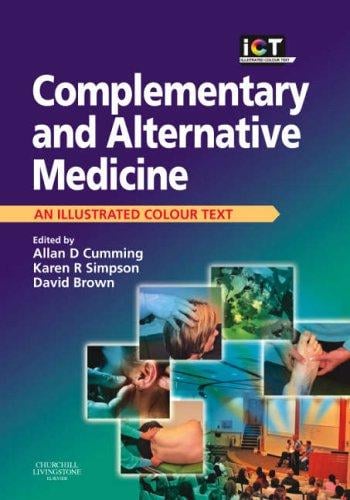 Complementary and Alternative Medicine: An Illustrated Colour Text