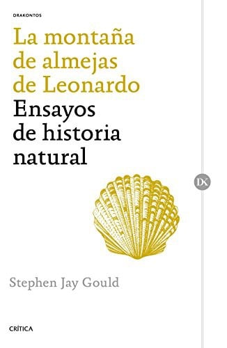 La montaña de almejas de Leonardo: Ensayos de historia natural