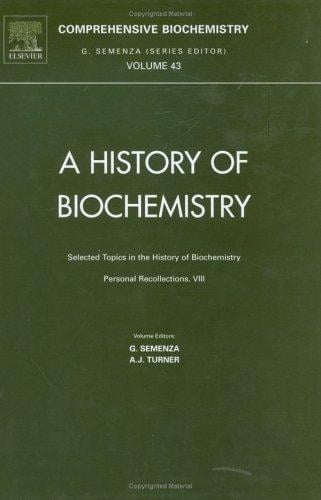 Comprehensive Biochemistry: A History Of Biochemistry Selected Topics In The History Of Biochemistry. Personal Recollections Viii. (Comprehensive Biochemistry)
