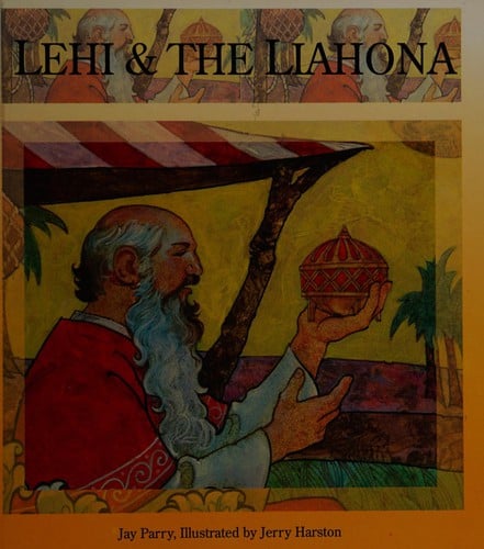 Lehi & the liahona