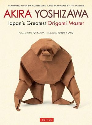 Akira Yoshizawa: Japan's greatest origami master