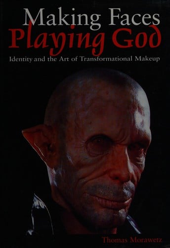 Making faces, playing God: identity and the art of transformational makeup.