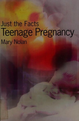Teen Pregnancy (Just the Facts)