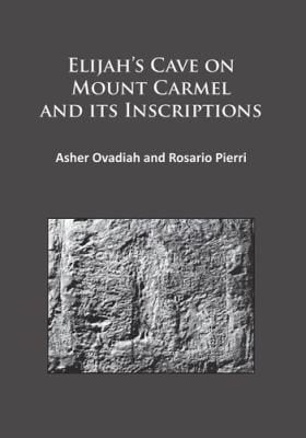 Elijah's Cave on Mount Carmel and Its Inscriptions