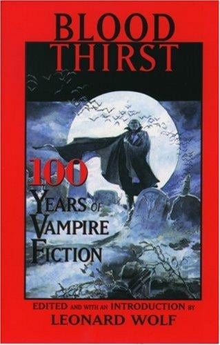 Blood thirst: 100 years of vampire fiction
