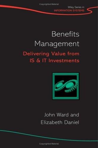 Benefits management: delivering value from IS & IT investments
