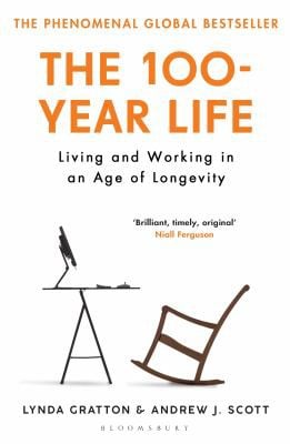 100-Year Life: Living and Working in an Age of Longevity
