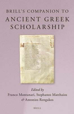 Brill's companion to ancient Greek scholarship