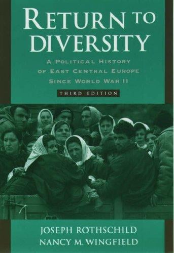 Return to Diversity: A Political History of East Central Europe since World War II