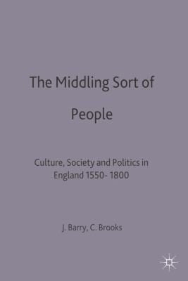 The Middling sort of people: culture, society and politics in England, 1550-1800