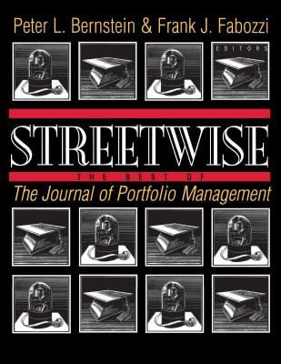 Streetwise: The Best of the Journal of Portfolio Management