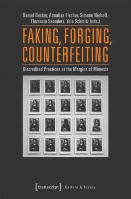 Faking, Forging, Counterfeiting