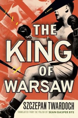 King of Warsaw: A Novel