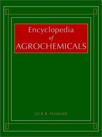 Encyclopedia of Agrochemicals, 3 Volume Set