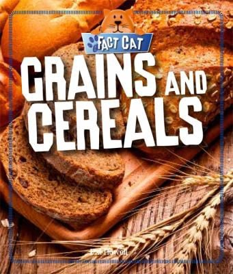 Grains and Cereals