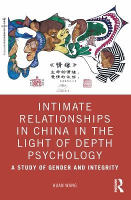 Intimate Relationships in China in the Light of Depth Psychology: A Study of Gender and Integrity
