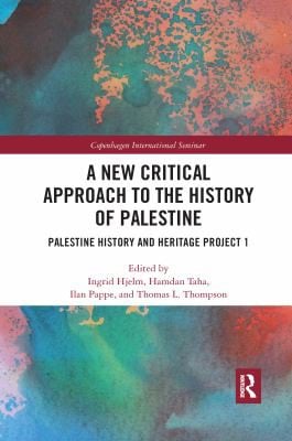 New Critical Approach to the History of Palestine: Palestine History and Heritage Project 1