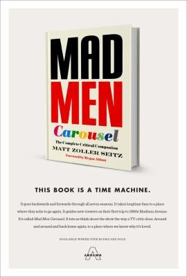 Mad Men Carousel: The Complete Critical Companion