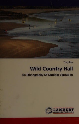 Wild country hall: an ethnography of outdoor education