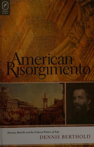 American Risorgimento: Herman Melville and the cultural politics of Italy