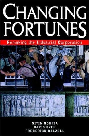 Changing fortunes: remaking the industrial corporation