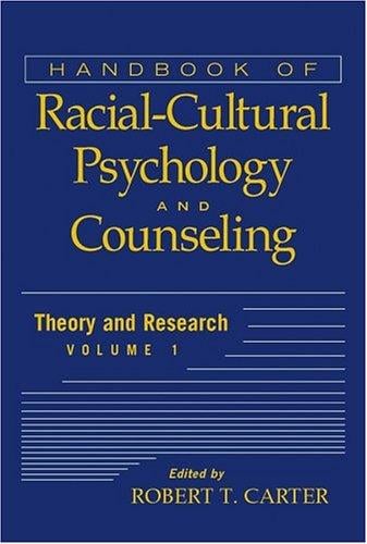 Handbook of Racial-Cultural Psychology and Counseling, Theory and Research